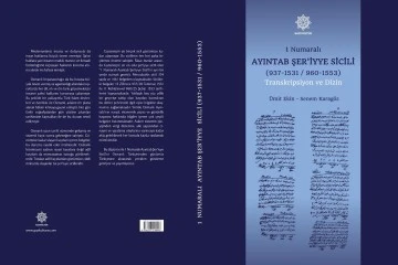 “1 Numaralı Ayıntab (Gaziantep) Şer’iyye Sicili” E-Kitabı Okuyucuyla buluştu