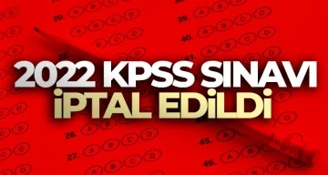 2022 KPSS iptal edildi