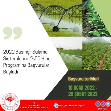 2022 YILI BASINÇLI SULAMA SİSTEMLERİNE  %50 HİBE PROGRAMINA BAŞVURULAR BAŞLADI