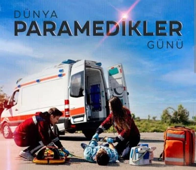 “22 Aralık Dünya Paramedikler Günü” 