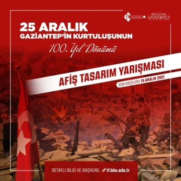 25 ARALIK GAZİANTEP'İN KURTULUŞU TEMALI AFİŞ YARIŞMASINDA GERİ SAYIM BAŞLADI