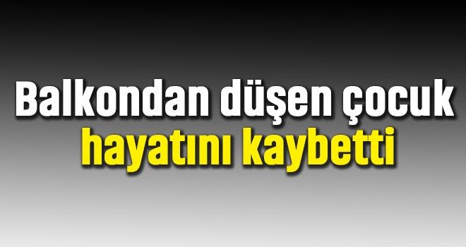 BALKONDAN DÜŞEN MİNİK YAVRU HAYATINI KAYBETTİ