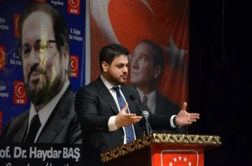 BTP GENEL BAŞKANI HÜSEYİN BAŞ &quot;MİLLİ EKONOMİ MODELİ BİR BAŞKALDIRIDIR&quot;  KİLİS BABAMIN &quot;BENİM MEMLEKETİM&quot; DEDİĞİ ŞEHİRDİR