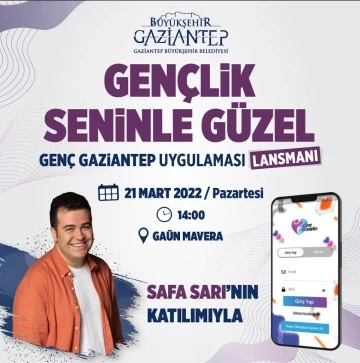 BÜYÜKŞEHİR “GENÇ GAZİANTEP” UYGULAMASIYLA İLKLERİ BAŞLATIYOR