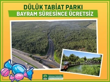 Dülük Tabiat Parkı, Bayram Süresince Ücretsiz Olacak