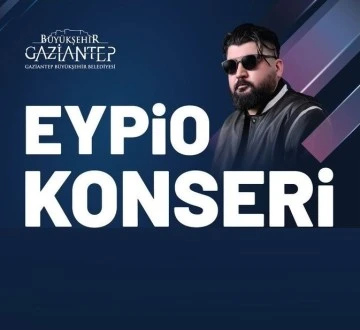 EYPİO GAZİANTEP'TE HAYRANLARI İLE BULUŞACAK