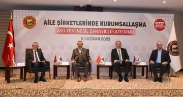 GSO Yeni Nesil Sanayici Platformu’ndan &quot;Aile Şirketlerinde Kurumsallaşma Paneli”