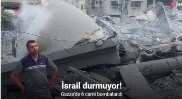 İsrail, Gazze Şeridi’nde 6 camiyi bombaladı