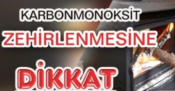 KİLİS İL SAĞLIK MÜDÜRLÜĞÜNDEN AÇIKLAMA! “KARBONMONOKSİT ZEHİRLENMELERİNE DİKKAT”