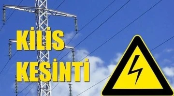 Kilis merkezde elektrik kesinti olacak