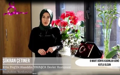 Kilis Prof. Dr. Alaeddin Yavaşca Devlet Hastanesi, 8 Mart Dünya Kadınlar Günü'nü Kutladı