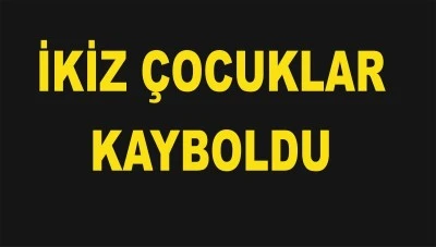 Kilis’te İkiz Kızlar Kayboldu