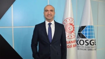 KOSGEB Başkanı İbrahimcioğlu Kilis’e geliyor