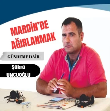 MARDİN’DE AĞIRLANMAK