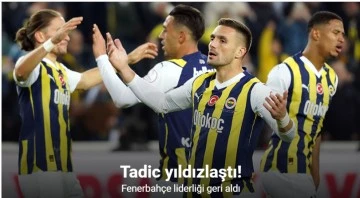 Tadic yıldızlaştı! Fenerbahçe liderliği geri aldı